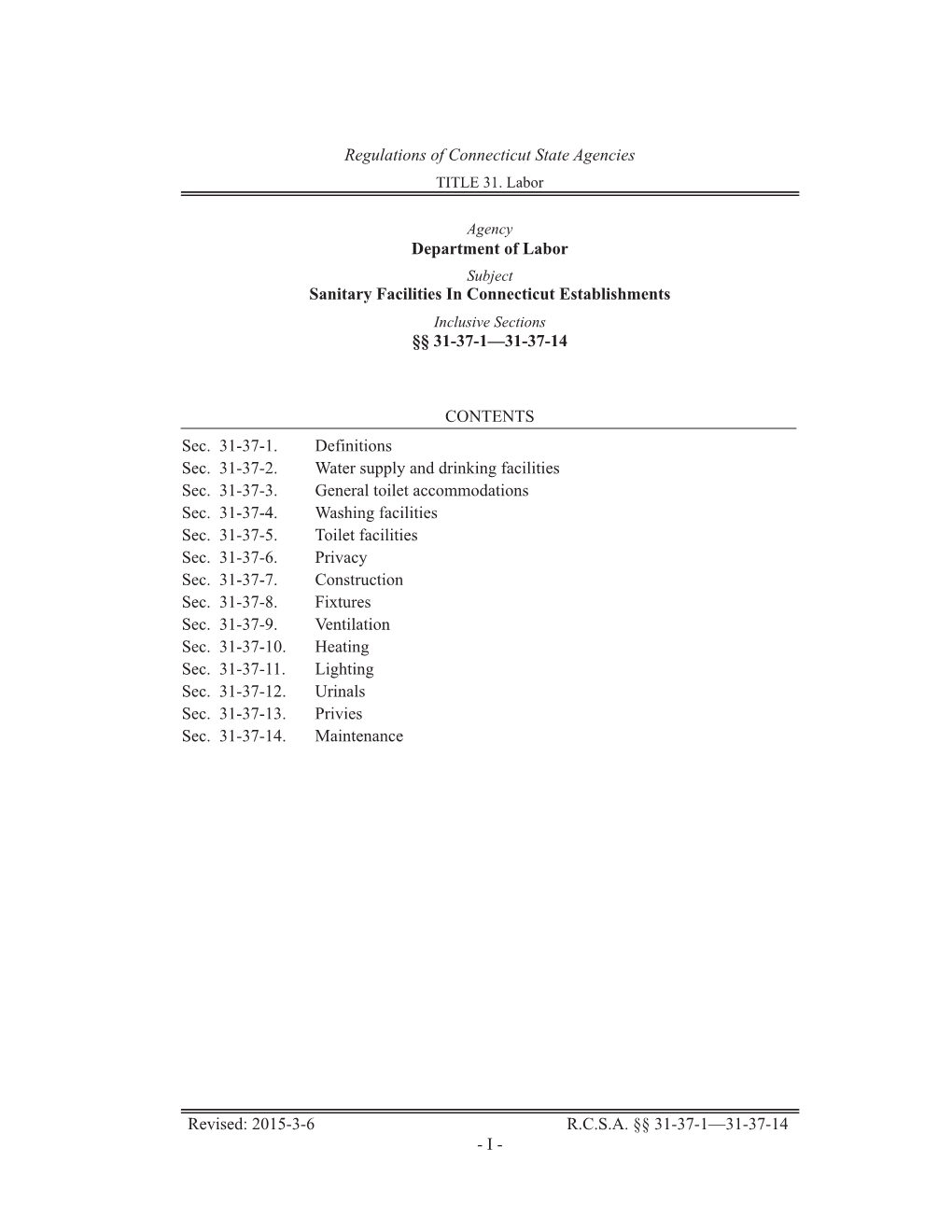 Department of Labor Sanitary Facilities in Connecticut Establishments §§ 31-37-1—31-37-14 CONTENTS Sec. 31-37-1. Definitio