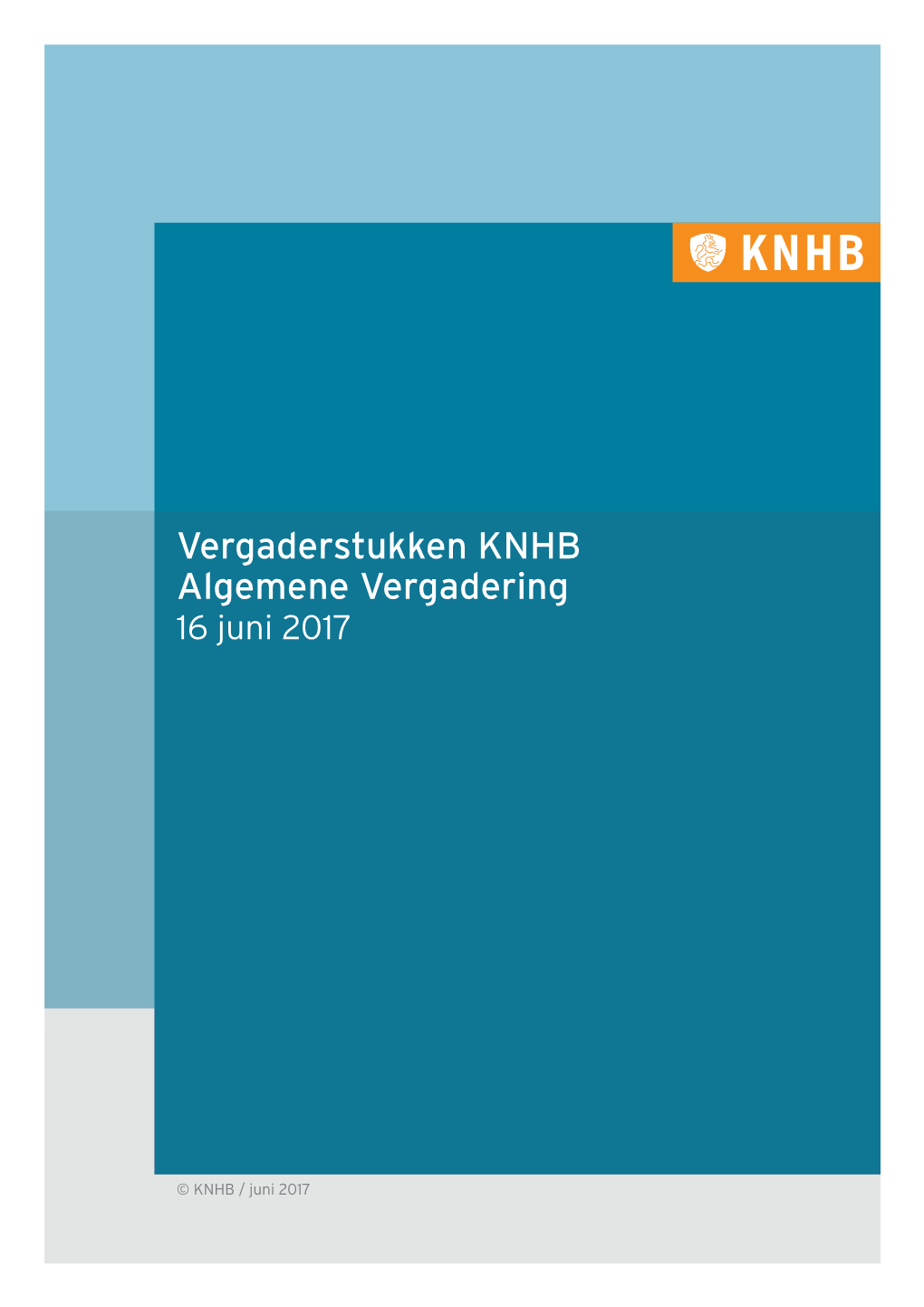 Vergaderstukken KNHB Algemene Vergadering 16 Juni 2017