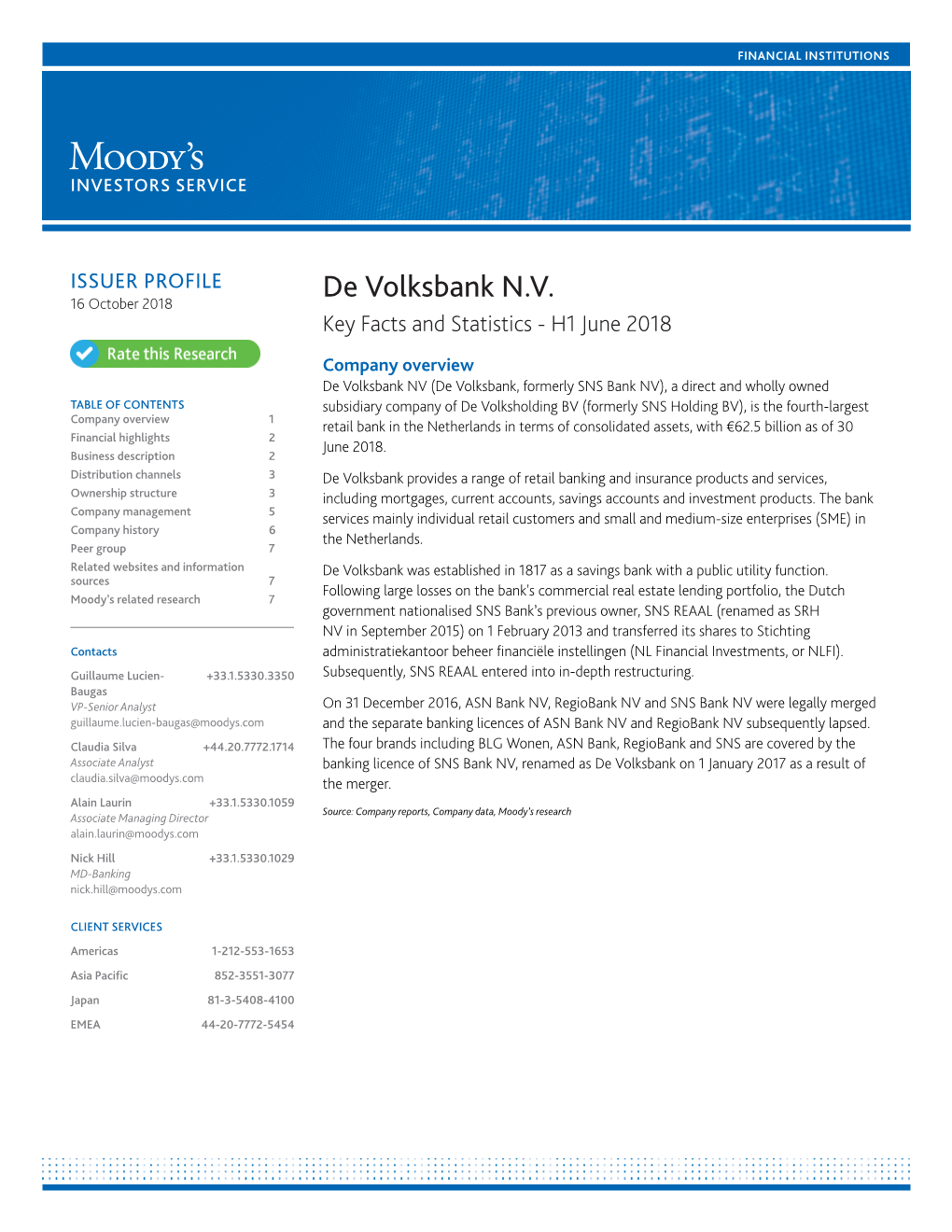 De Volksbank N.V. 16 October 2018 Key Facts and Statistics - H1 June 2018