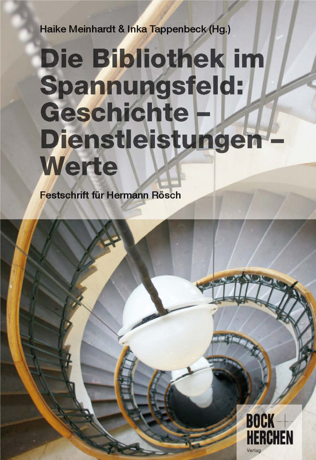 Die Bibliothek Im Spannungsfeld: Geschichte – Dienstleistungen – Werte