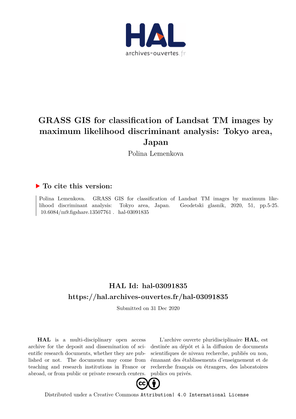 GRASS GIS for Classification of Landsat TM Images by Maximum Likelihood Discriminant Analysis: Tokyo Area, Japan Polina Lemenkova