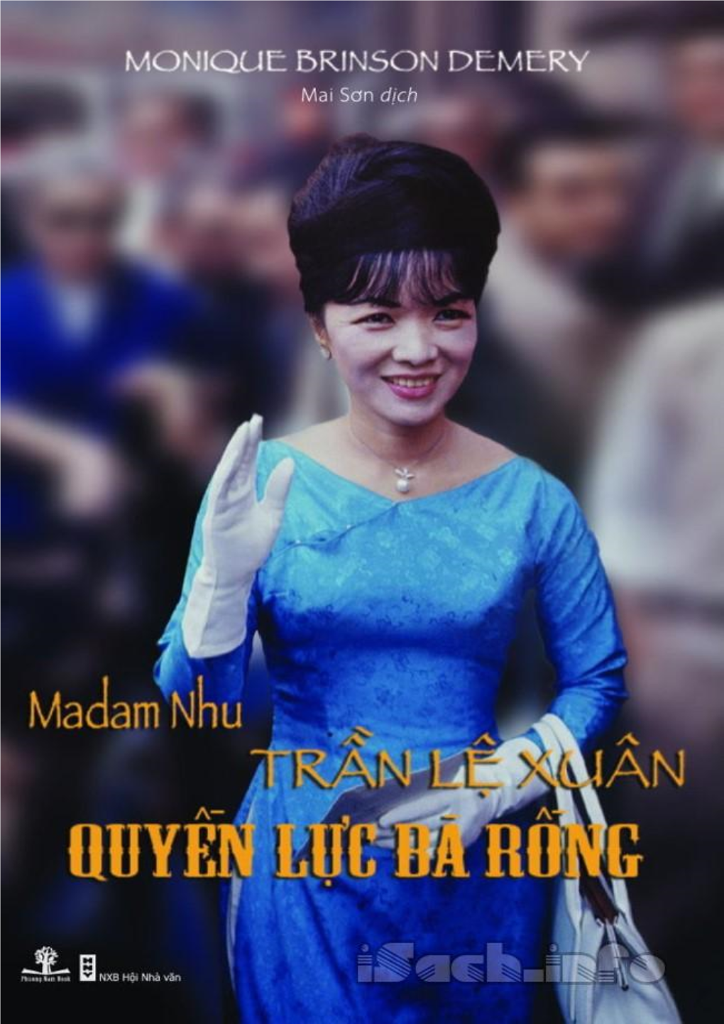 MADAM NHU TRẦN LỆ XUÂN QUYỀN LỰC BÀ RỒNG Thư Viện Online Isach.Info Thông Tin Về Ebook