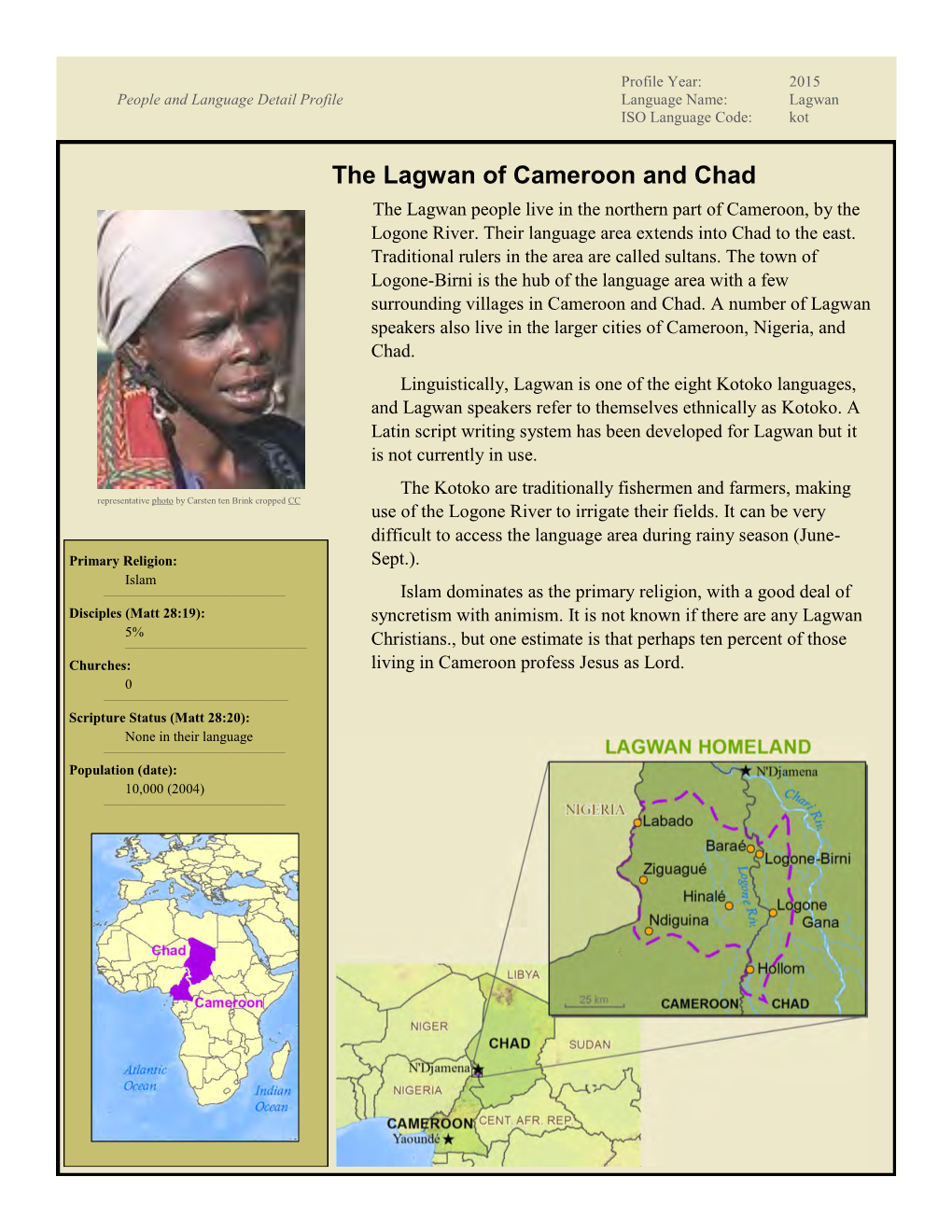 The Lagwan of Cameroon and Chad the Lagwan People Live in the Northern Part of Cameroon, by the Logone River