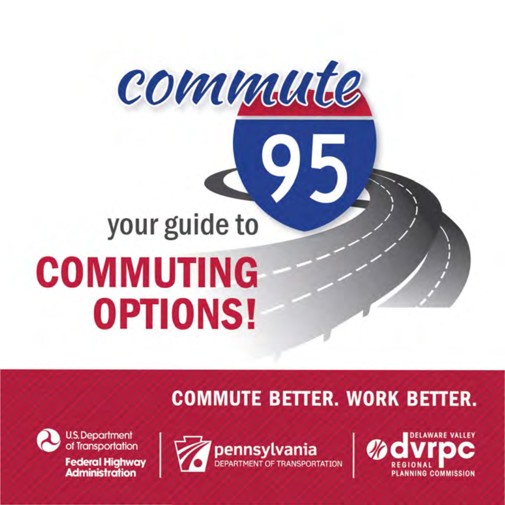 COMMUTING OPTIONS! We All Know It’S out There: Construction to Improve Interstate 95 in Philadelphia