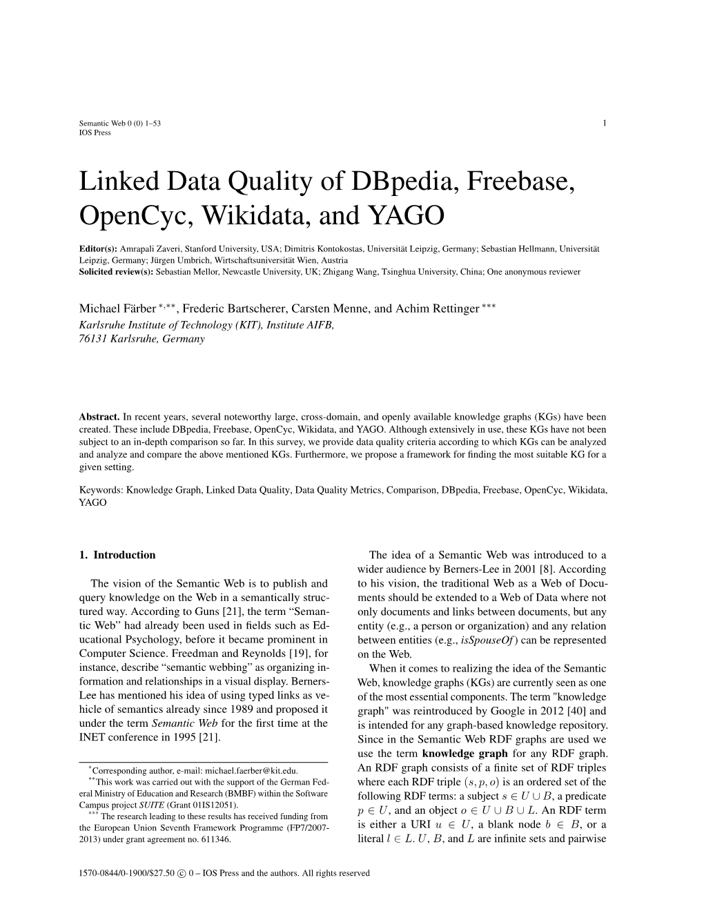 Linked Data Quality of Dbpedia, Freebase, Opencyc, Wikidata, and YAGO