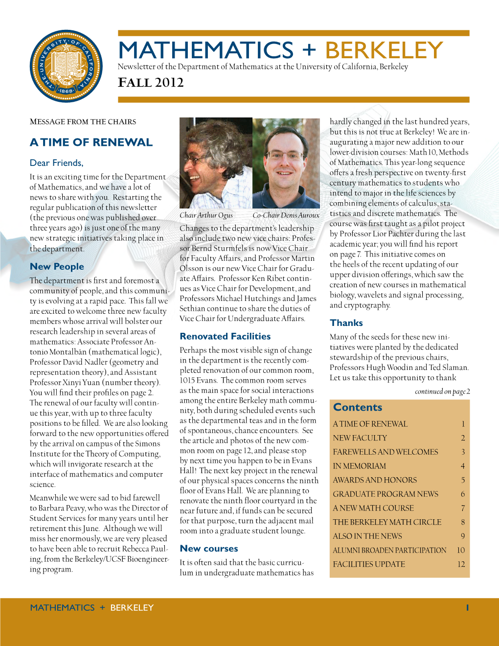 MATHEMATICS + BERKELEY Newsletter of the Department of Mathematics at the University of California, Berkeley Fall 2012