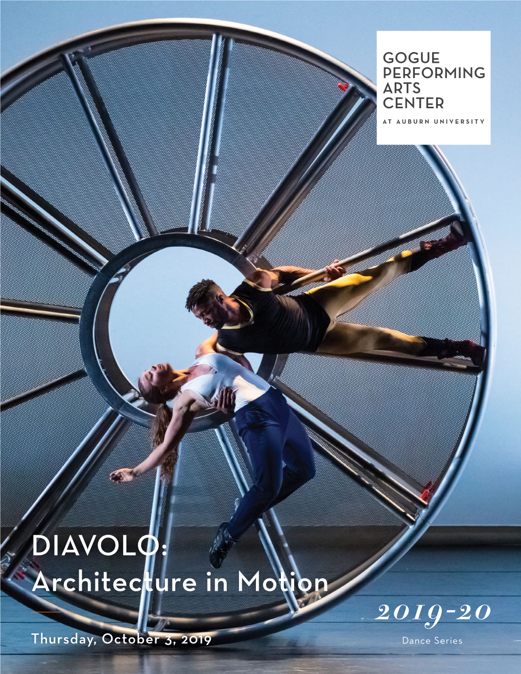 DIAVOLO: Architecture in Motion 2019-20 Thursday, October 3, 2019 Dance Series the Jay and Susie Gogue Performing Arts Center at Auburn University Presents