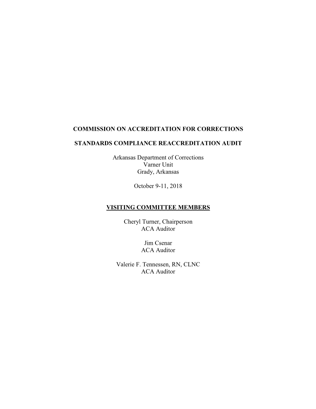 COMMISSION on ACCREDITATION for CORRECTIONS STANDARDS COMPLIANCE REACCREDITATION AUDIT Arkansas Department of Corrections Varner