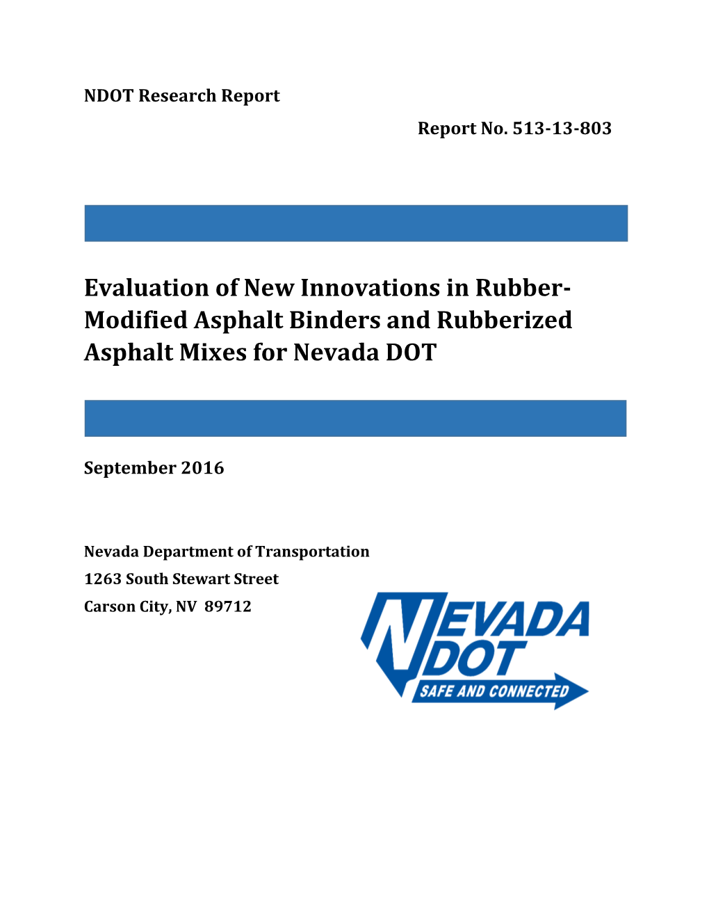 Evaluation of New Innovations in Rubber- Modified Asphalt Binders and Rubberized Asphalt Mixes for Nevada DOT