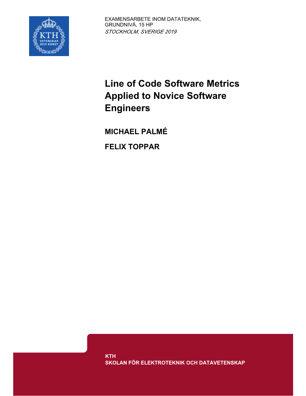 Line of Code Software Metrics Applied to Novice Software Engineers