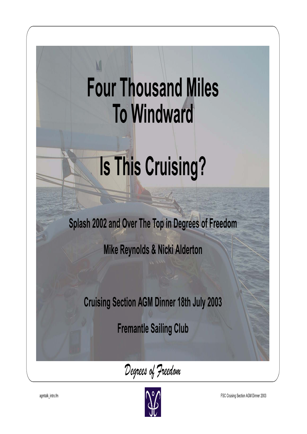 Four Thousand Miles to Windward Is This Cruising?