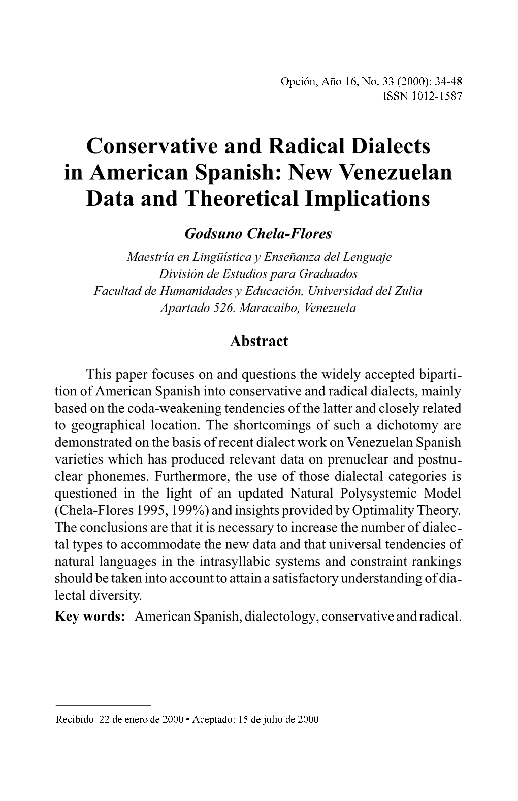 Conservative and Radical Dialects in American Spanish: New Venezuelan Data and Theoretical Implications
