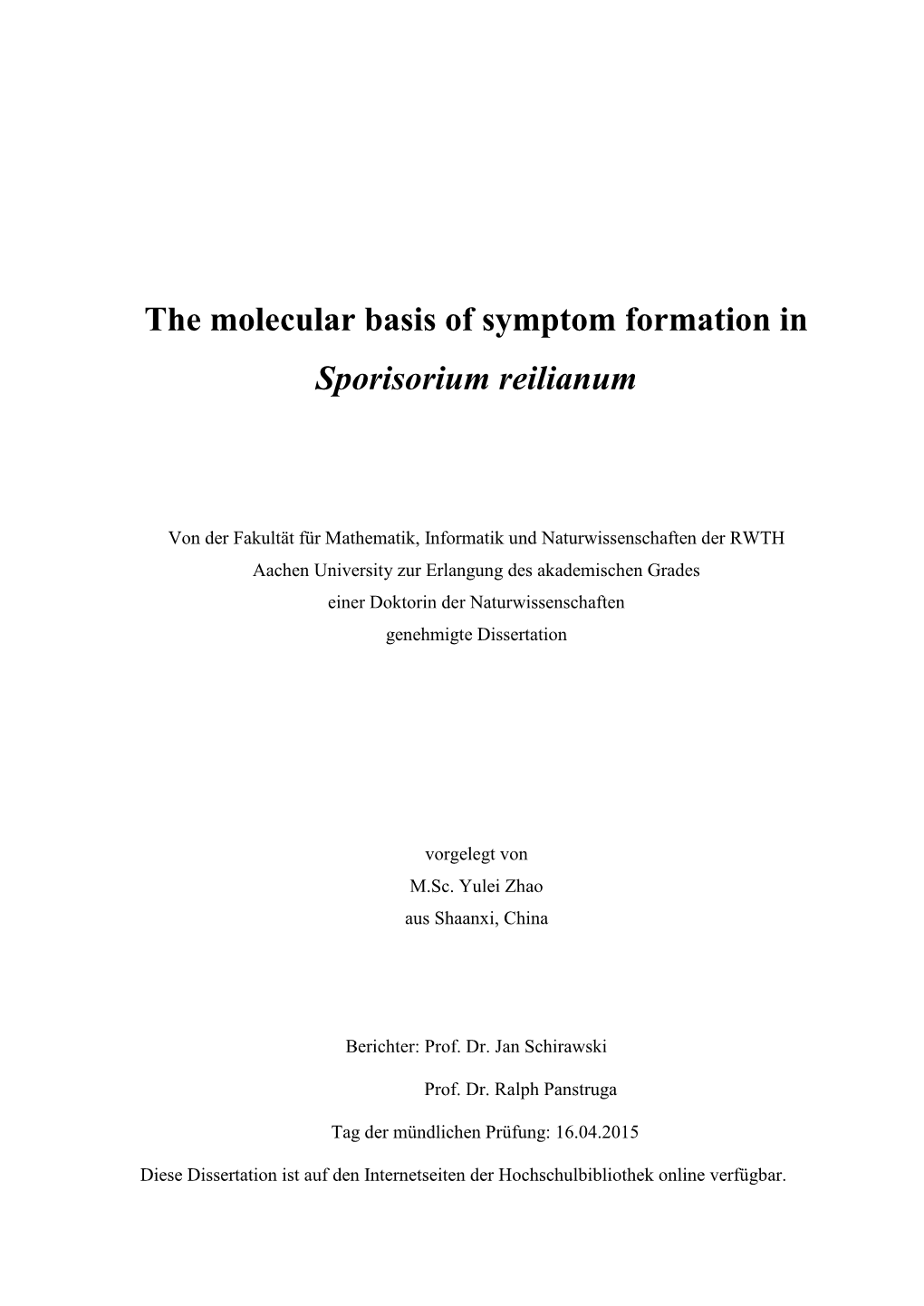 The Molecular Basis of Symptom Formation in Sporisorium Reilianum
