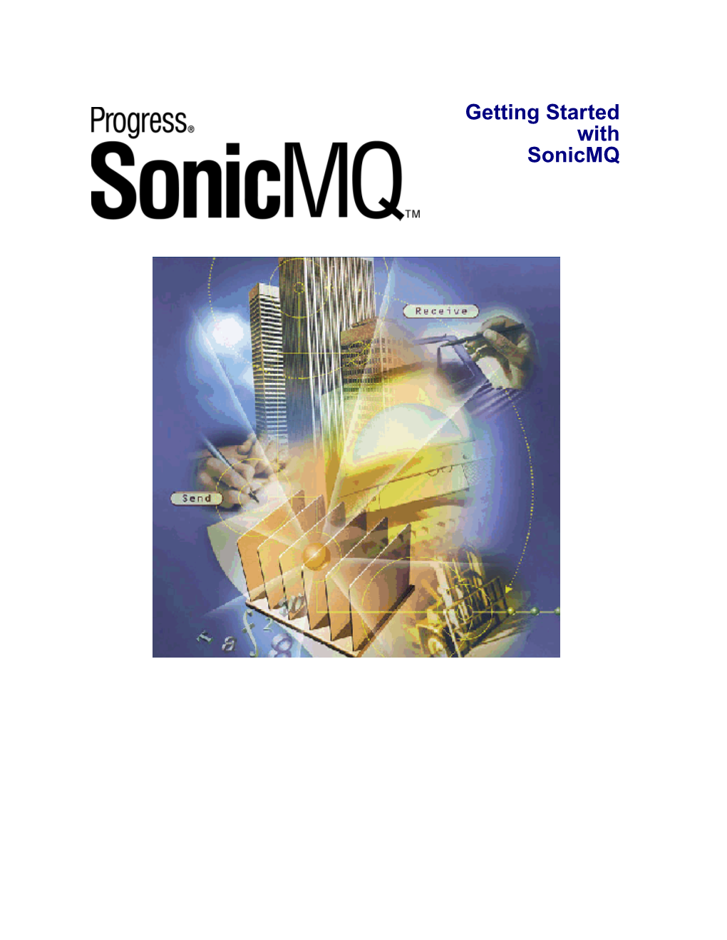 Getting Started with Sonicmq Copyright© 2000 Progress Software Corporation