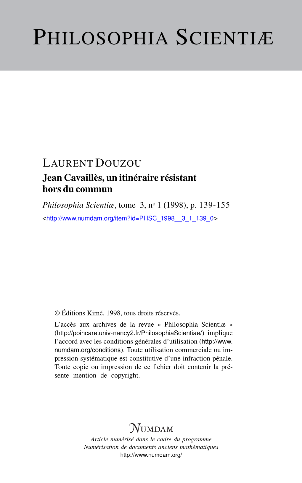 Jean Cavaillès, Un Itinéraire Résistant Hors Du Commun Philosophia Scientiæ, Tome 3, No 1 (1998), P