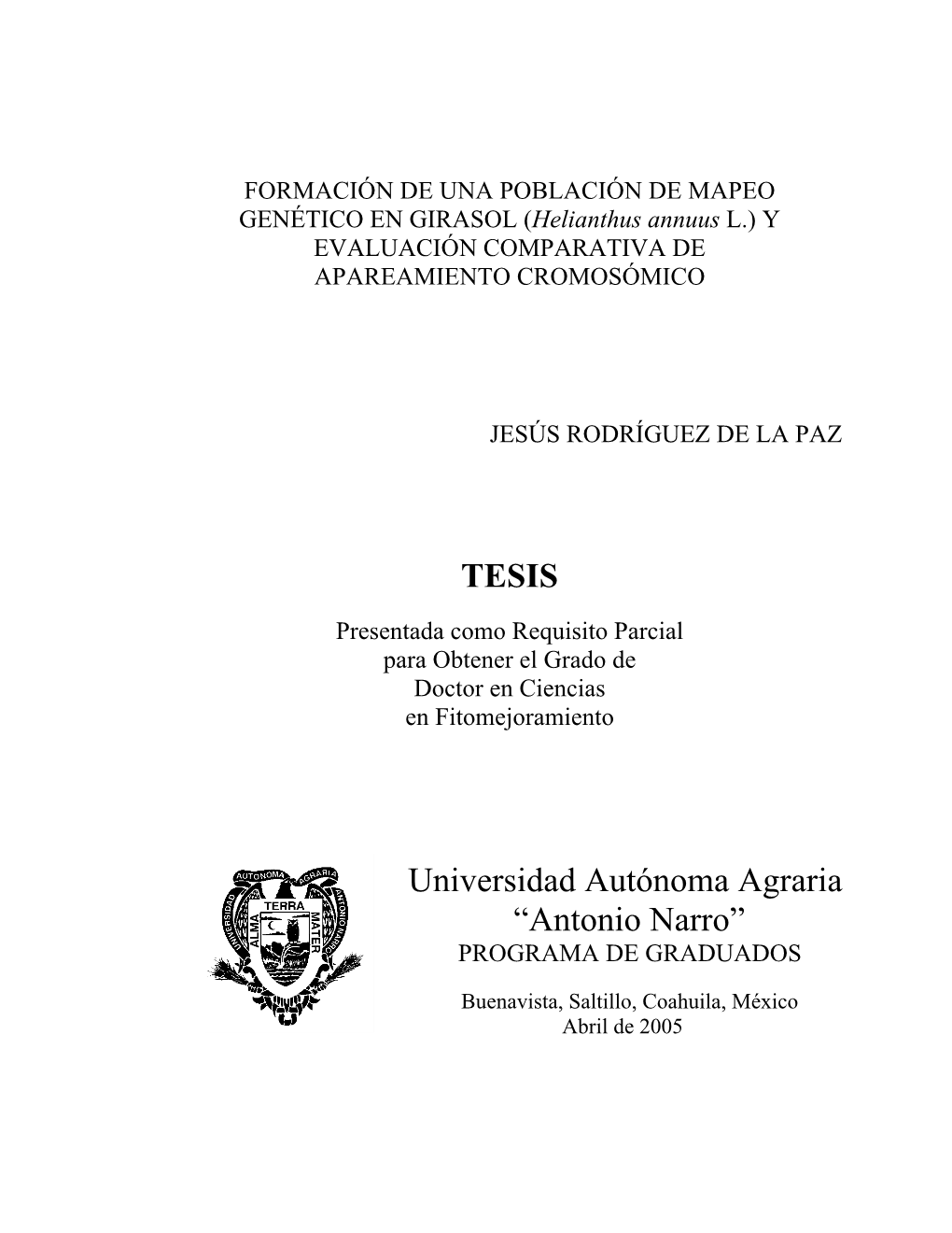 Helianthus Annuus L.) Y EVALUACIÓN COMPARATIVA DE APAREAMIENTO CROMOSÓMICO