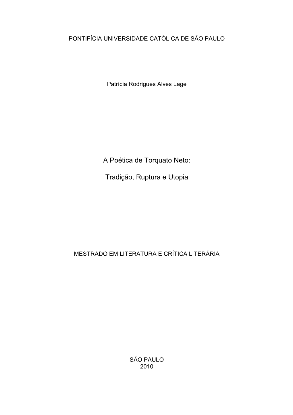 A Poética De Torquato Neto: Tradição, Ruptura E Utopia