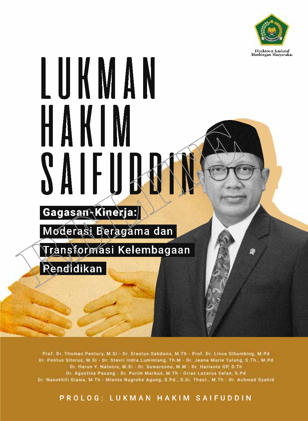 Dr. Erastus Sabdono HAKIM SAIFUDDIN Gagasan-Kinerja: Moderasi Beragama Dan Transformasi Kelembagaan Pendidikan