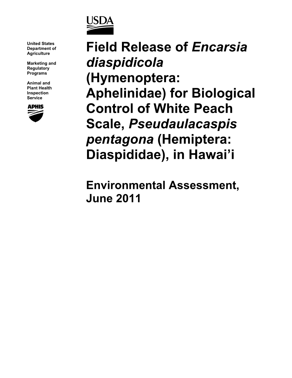 For Biological Control of White Peach Scale, Pseudaulacaspis Pentagona (Hemiptera: Diaspididae), in Hawai’I