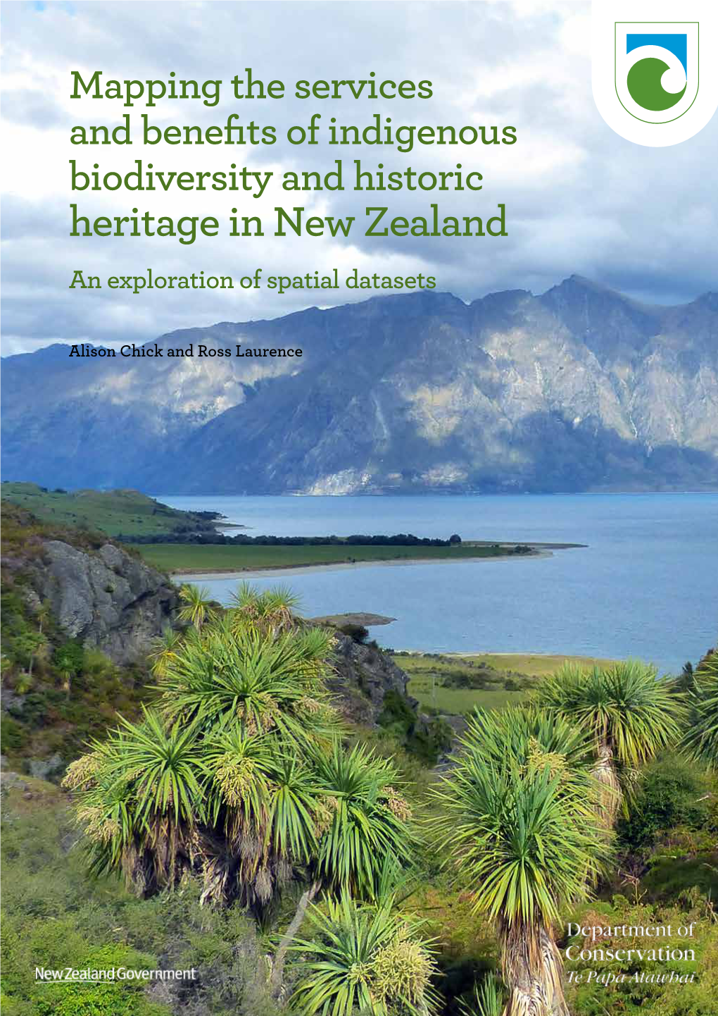 Mapping the Services and Benefits of Indigenous Biodiversity and Historic Heritage in New Zealand an Exploration of Spatial Datasets