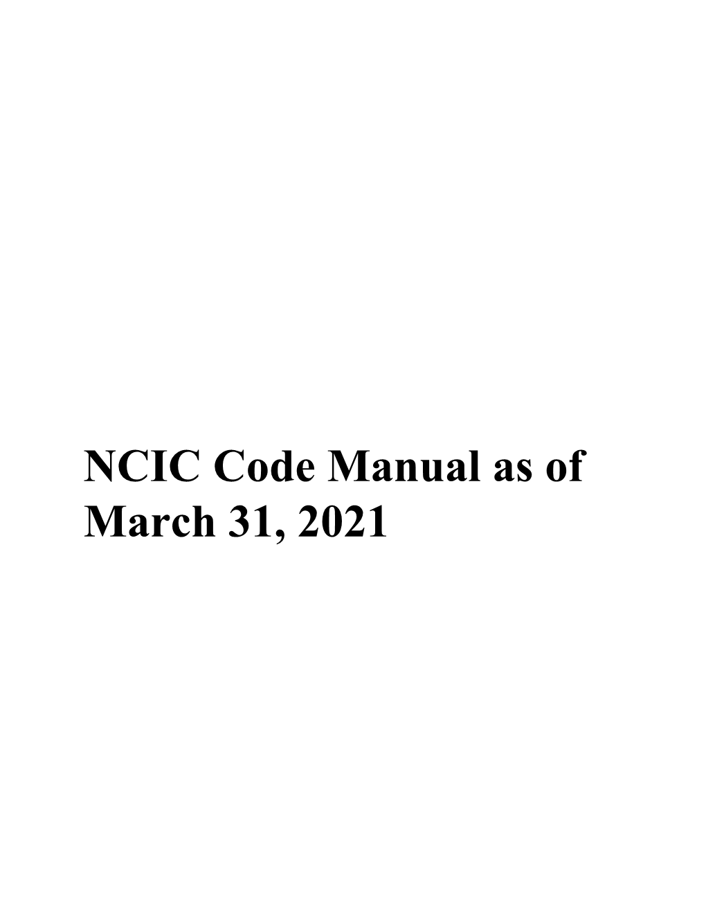 NCIC Code Manual As of March 31, 2021 Article Data Codes As of March 31, 2021 Article Data Codes Table of Contents