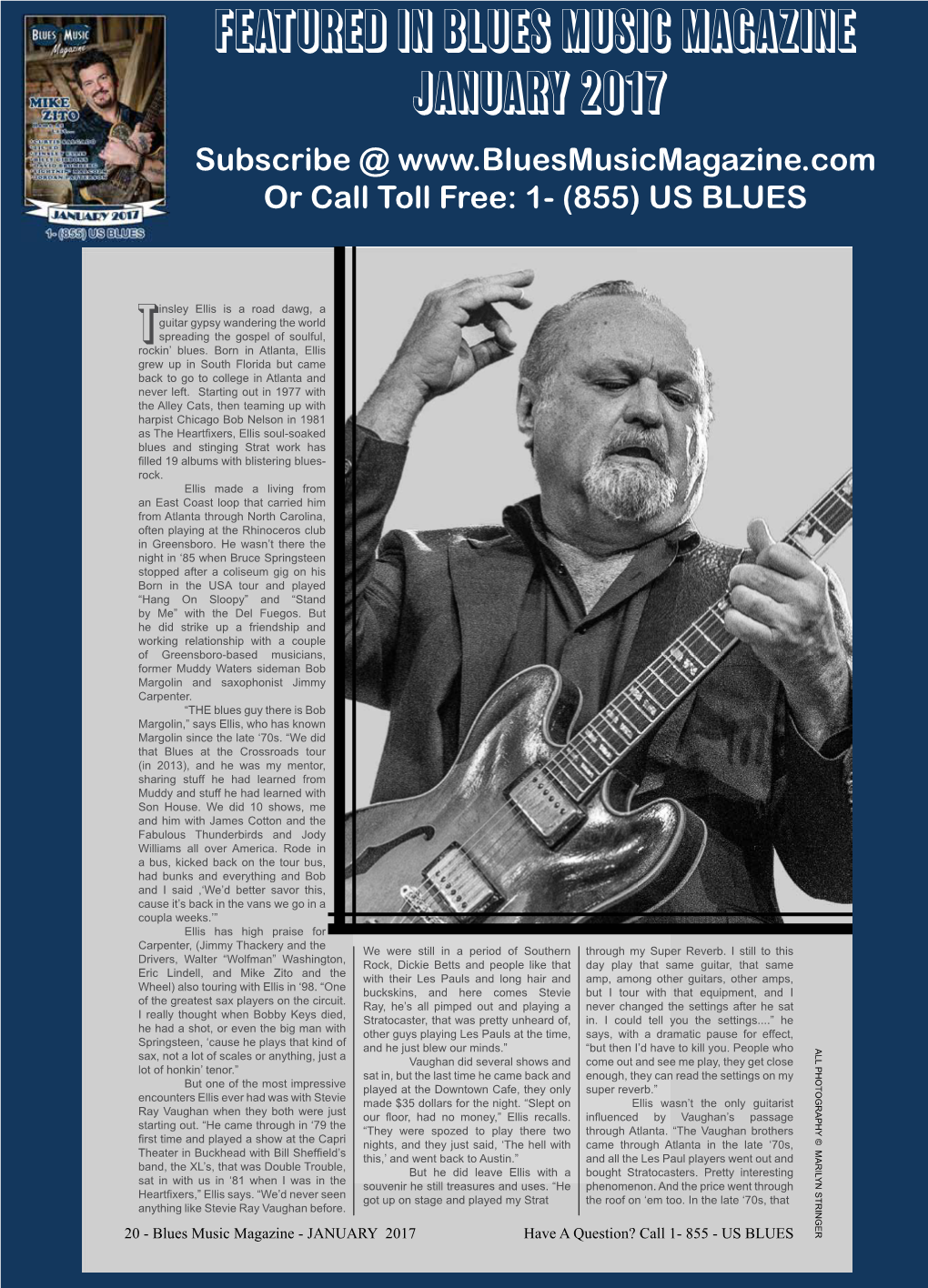 Featured in Blues Music Magazine January 2017 Subscribe @ Or Call Toll Free: 1- (855) US BLUES