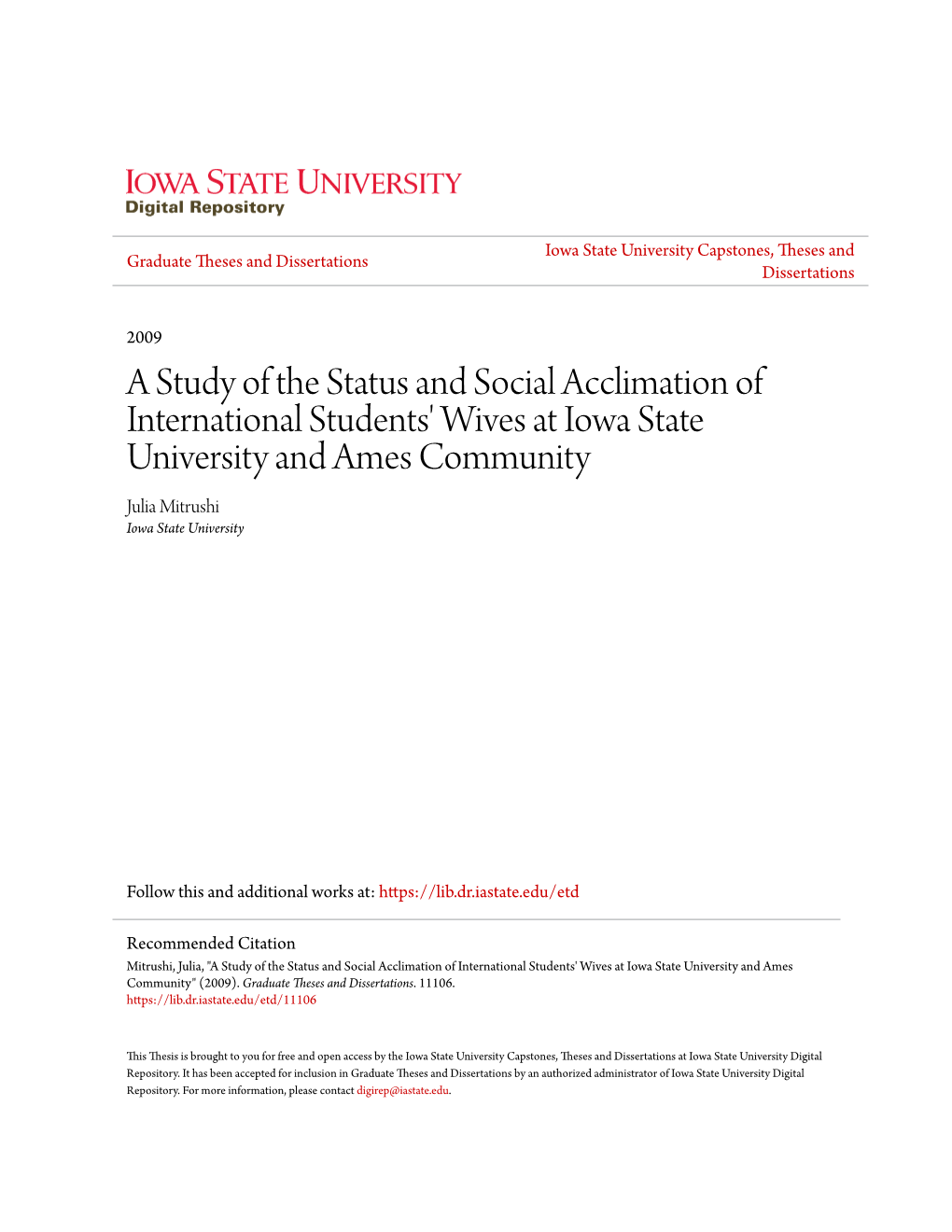 A Study of the Status and Social Acclimation of International Students' Wives at Iowa State University and Ames Community Julia Mitrushi Iowa State University