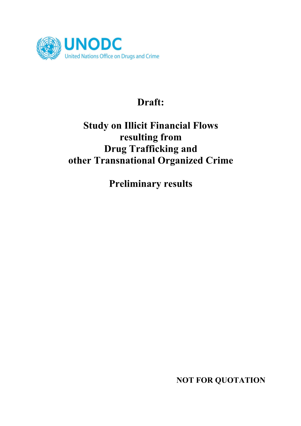 Study on Illicit Financial Flows Resulting from Drug Trafficking and Other Transnational Organized Crime Preliminary Re