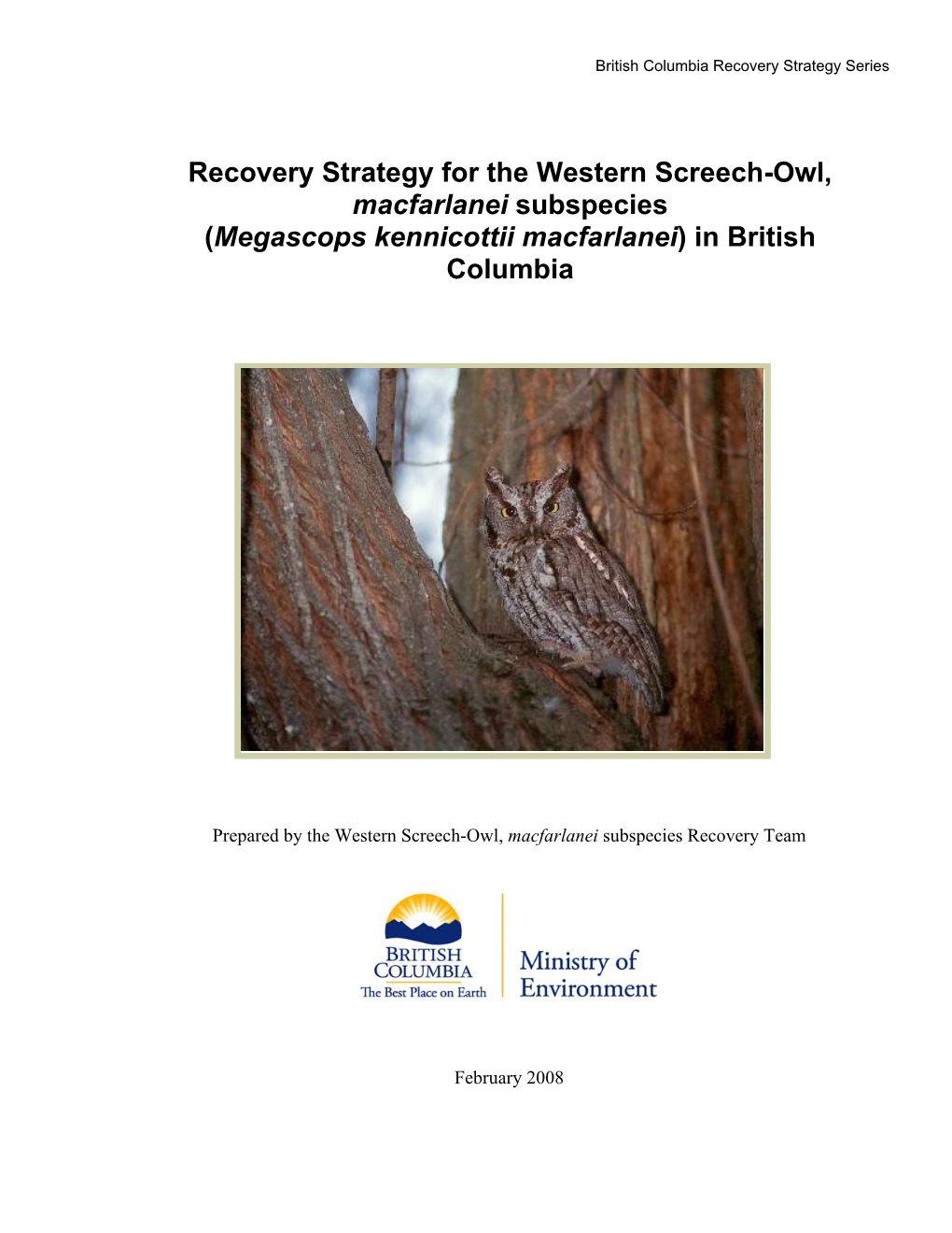 Recovery Strategy for the Western Screech-Owl, Macfarlanei Subspecies (Megascops Kennicottii Macfarlanei) in British Columbia