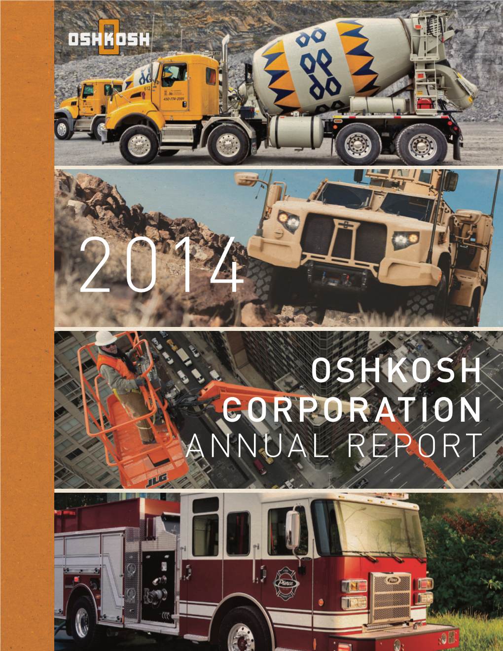 Oshkosh Corporation Annual Report Oshkosh Corporation 2014 Annual Report