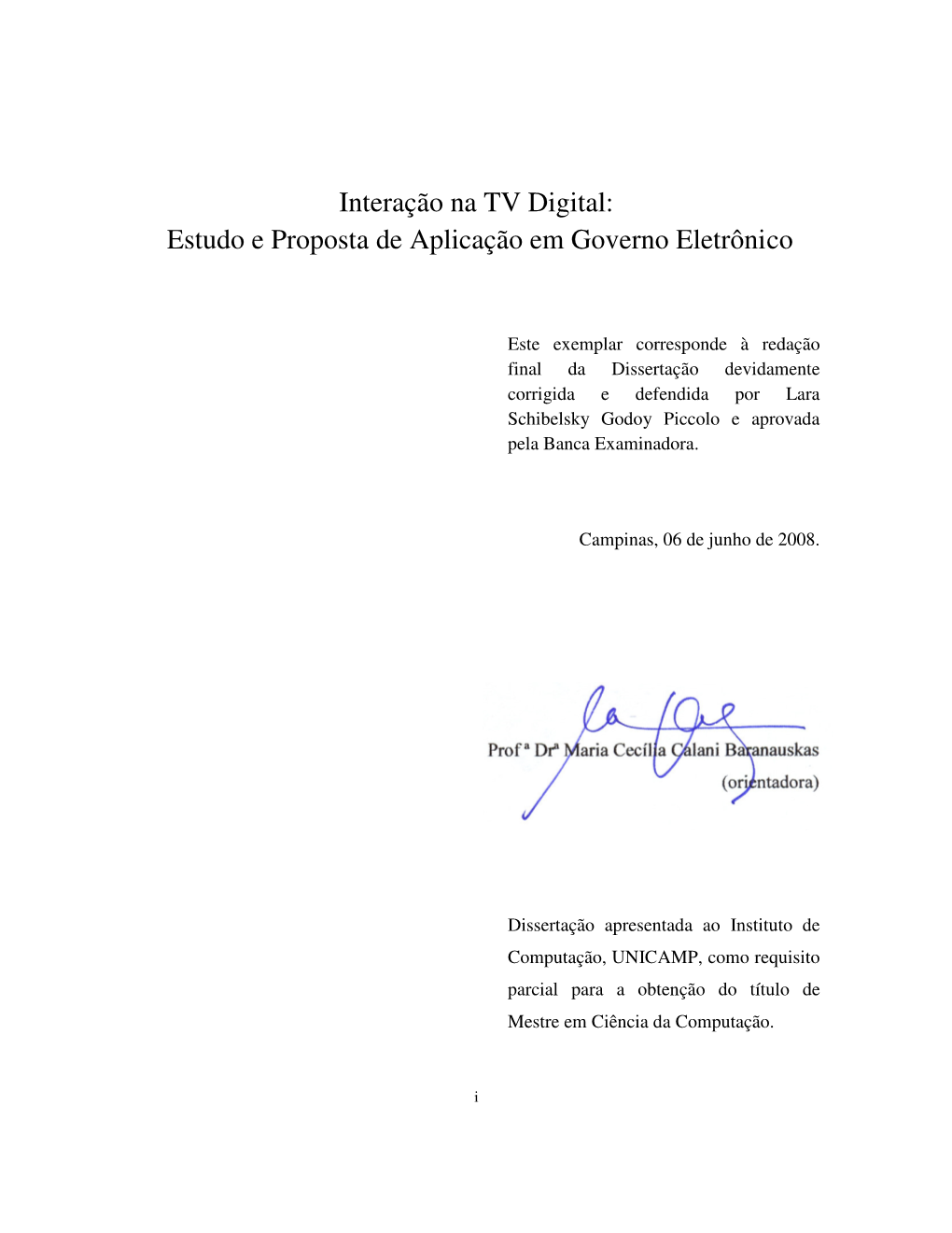 Interação Na TV Digital: Estudo E Proposta De Aplicação Em Governo Eletrônico