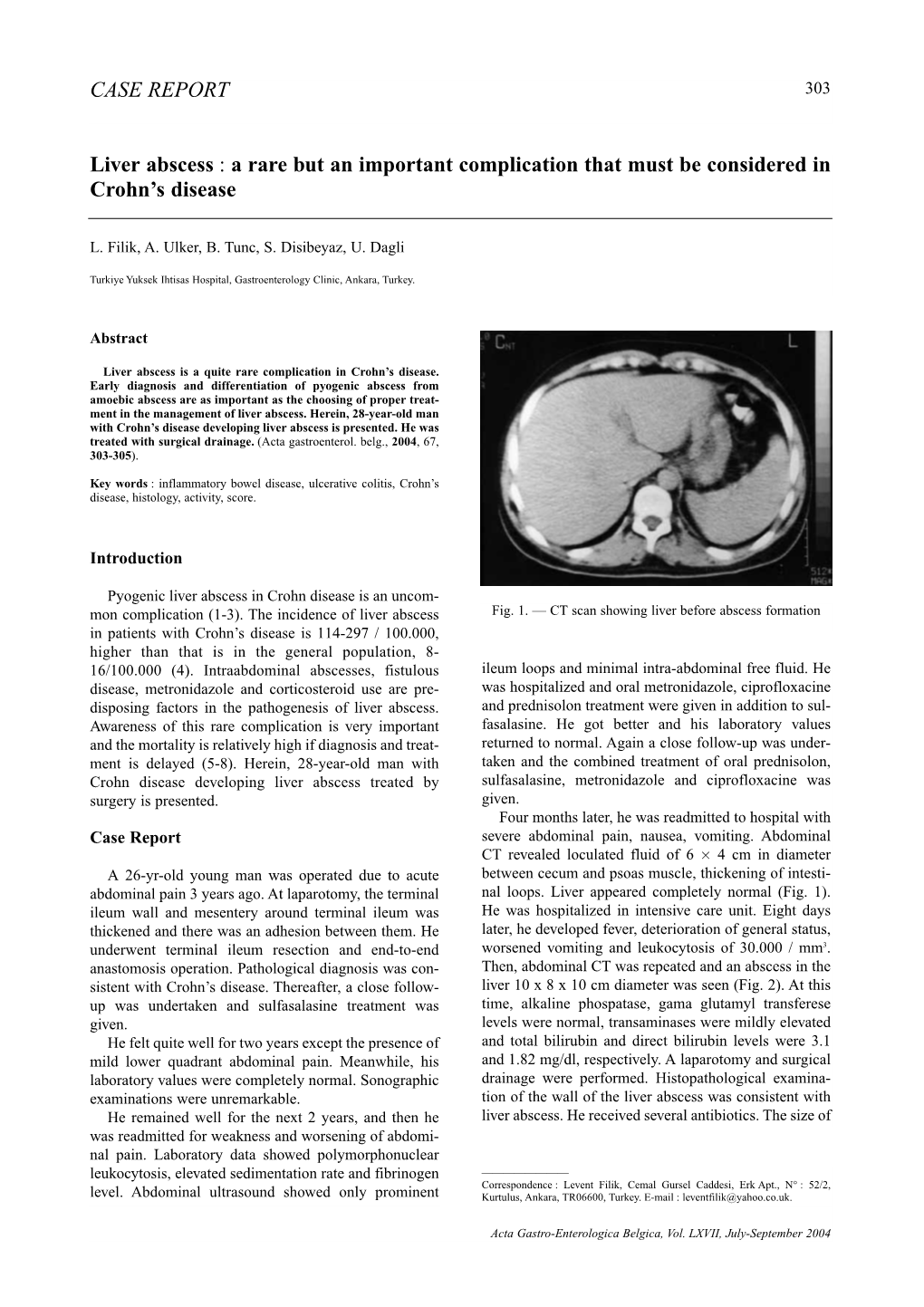 CASE REPORT Liver Abscess : a Rare but an Important Complication That