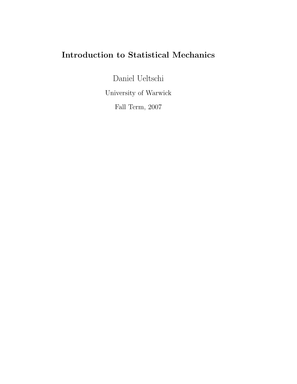 Introduction to Statistical Mechanics Daniel Ueltschi