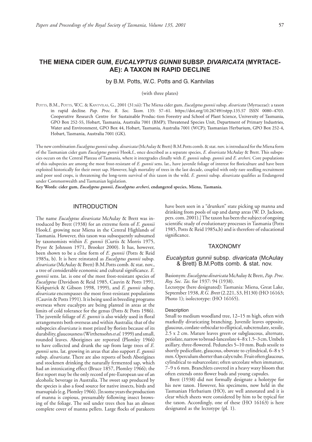 The Miena Cider Gum, Eucalyptus Gunnii Subsp. Divaricata (Myrtace- Ae): a Taxon in Rapid Decline