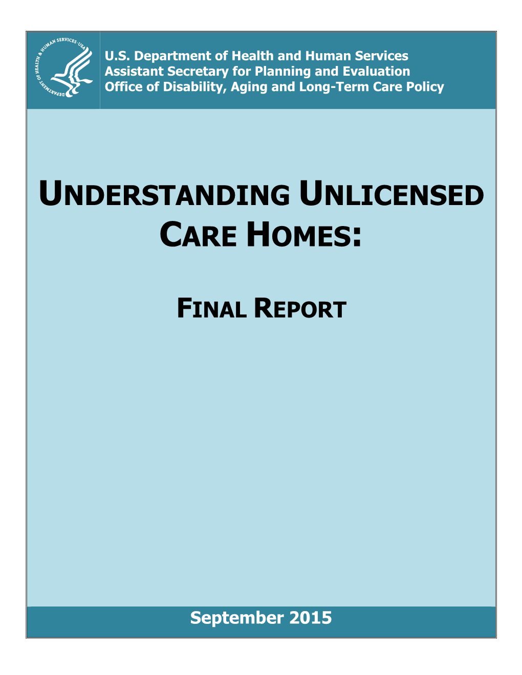 UNDERSTANDING UNLICENSED CARE HOMES: Final Report