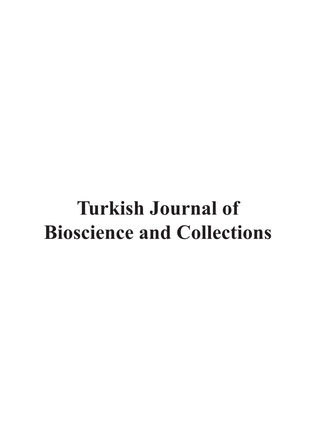 Turkish Journal of Bioscience and Collections Volume 4, Number 1, 2020 E-ISSN: 2601-4292