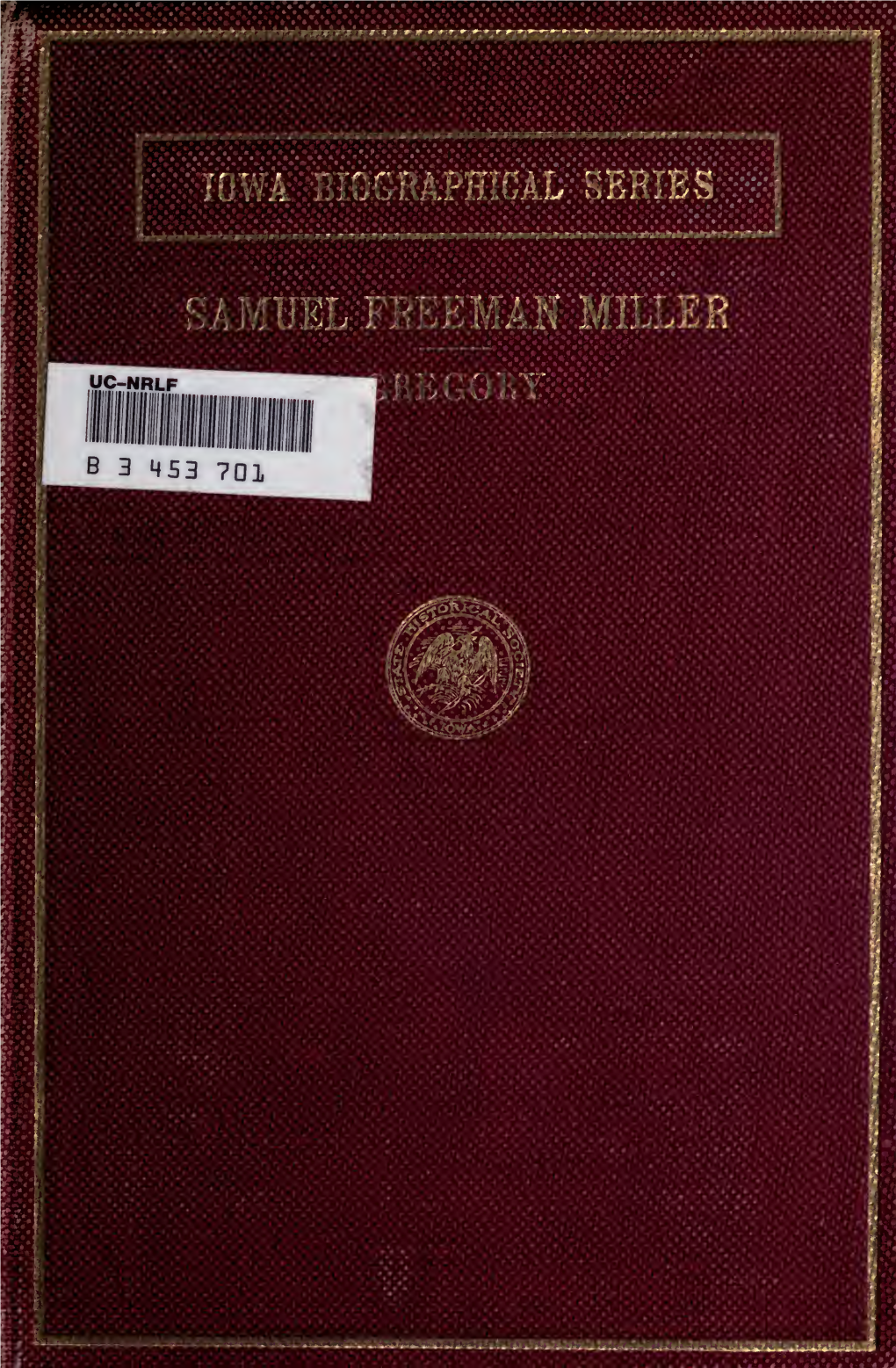 Samuel Freeman Miller Associate Justice of the Supreme Court of the United States 1862-1890