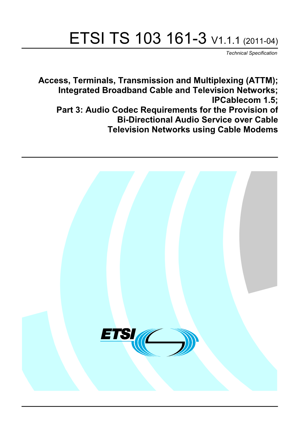 TS 103 161-3 V1.1.1 (2011-04) Technical Specification