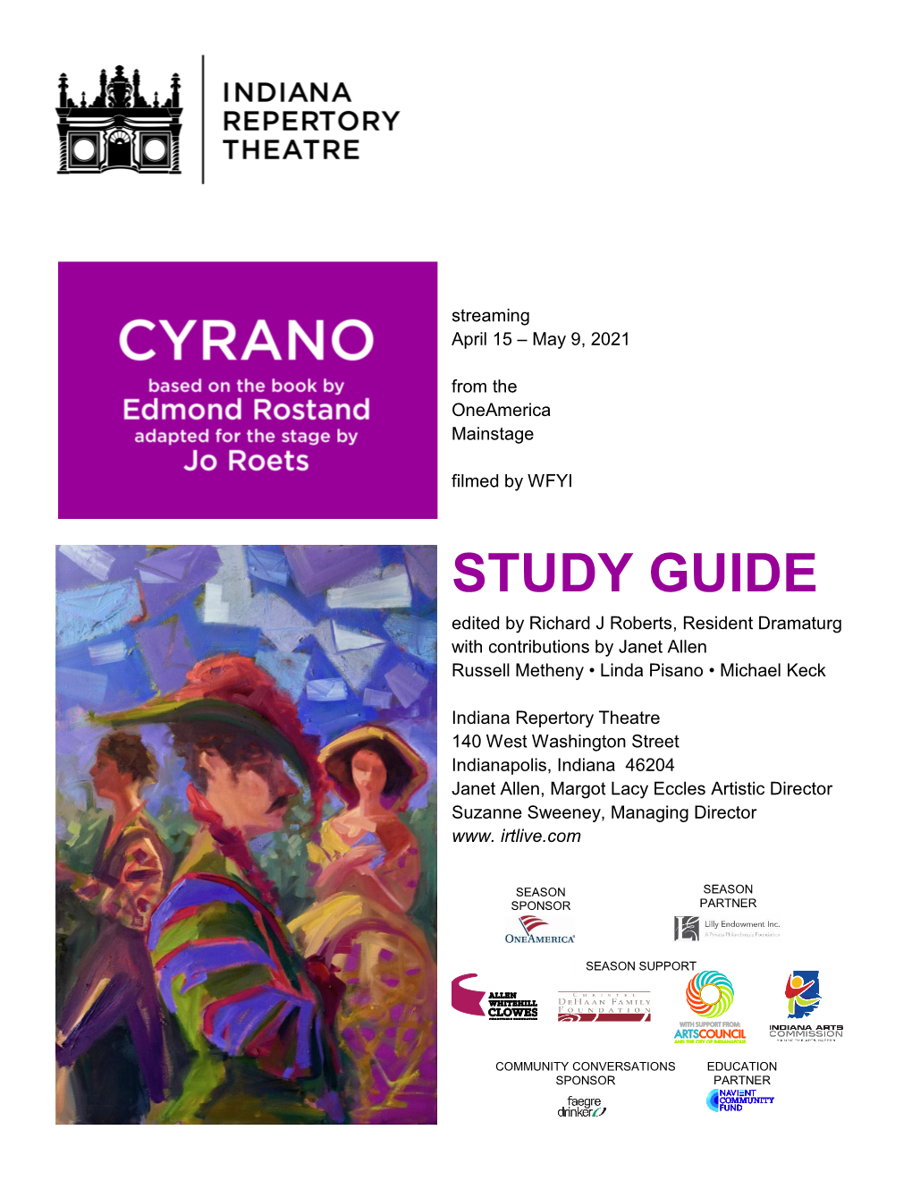 STUDY GUIDE Edited by Richard J Roberts, Resident Dramaturg with Contributions by Janet Allen Russell Metheny • Linda Pisano • Michael Keck