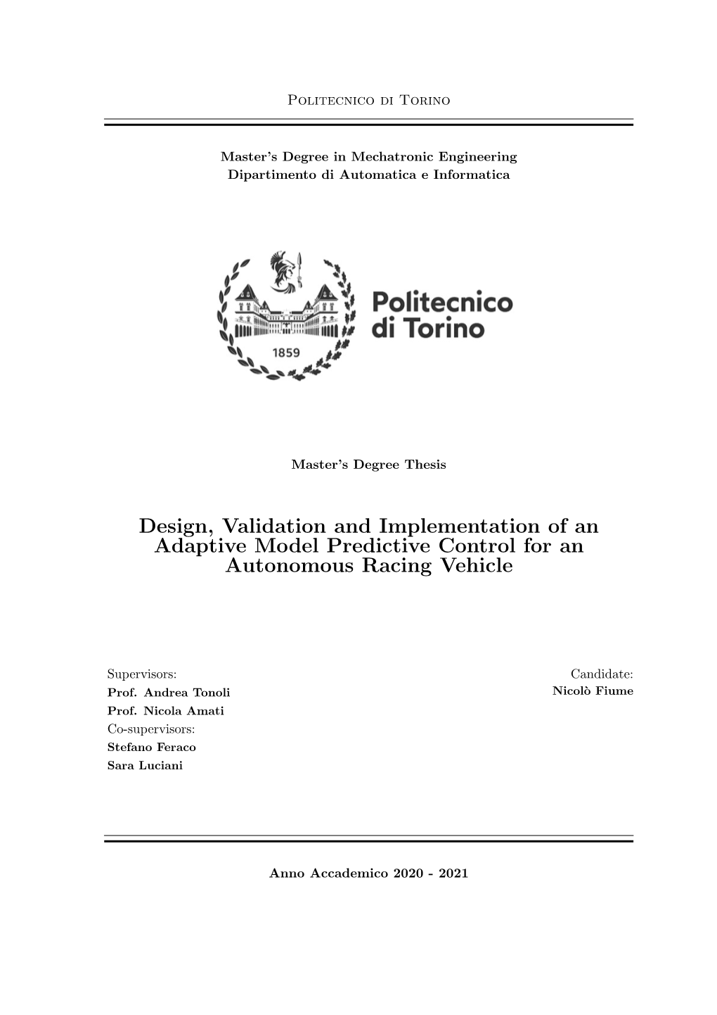 Design, Validation and Implementation of an Adaptive Model Predictive Control for an Autonomous Racing Vehicle