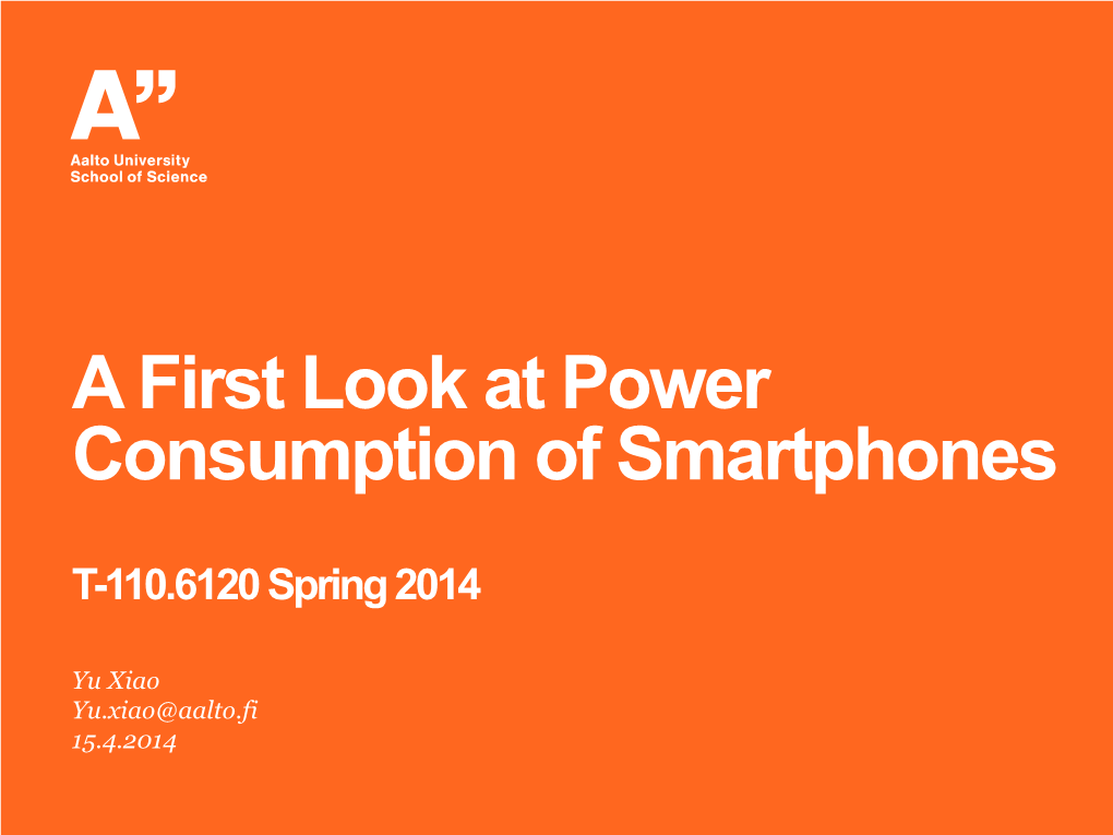 First Look at Power Consumption of Smartphones