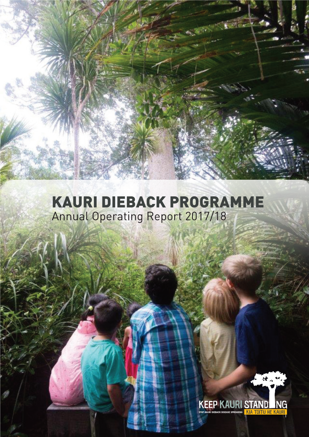 KAURI DIEBACK PROGRAMME Annual Operating Report 2017/18