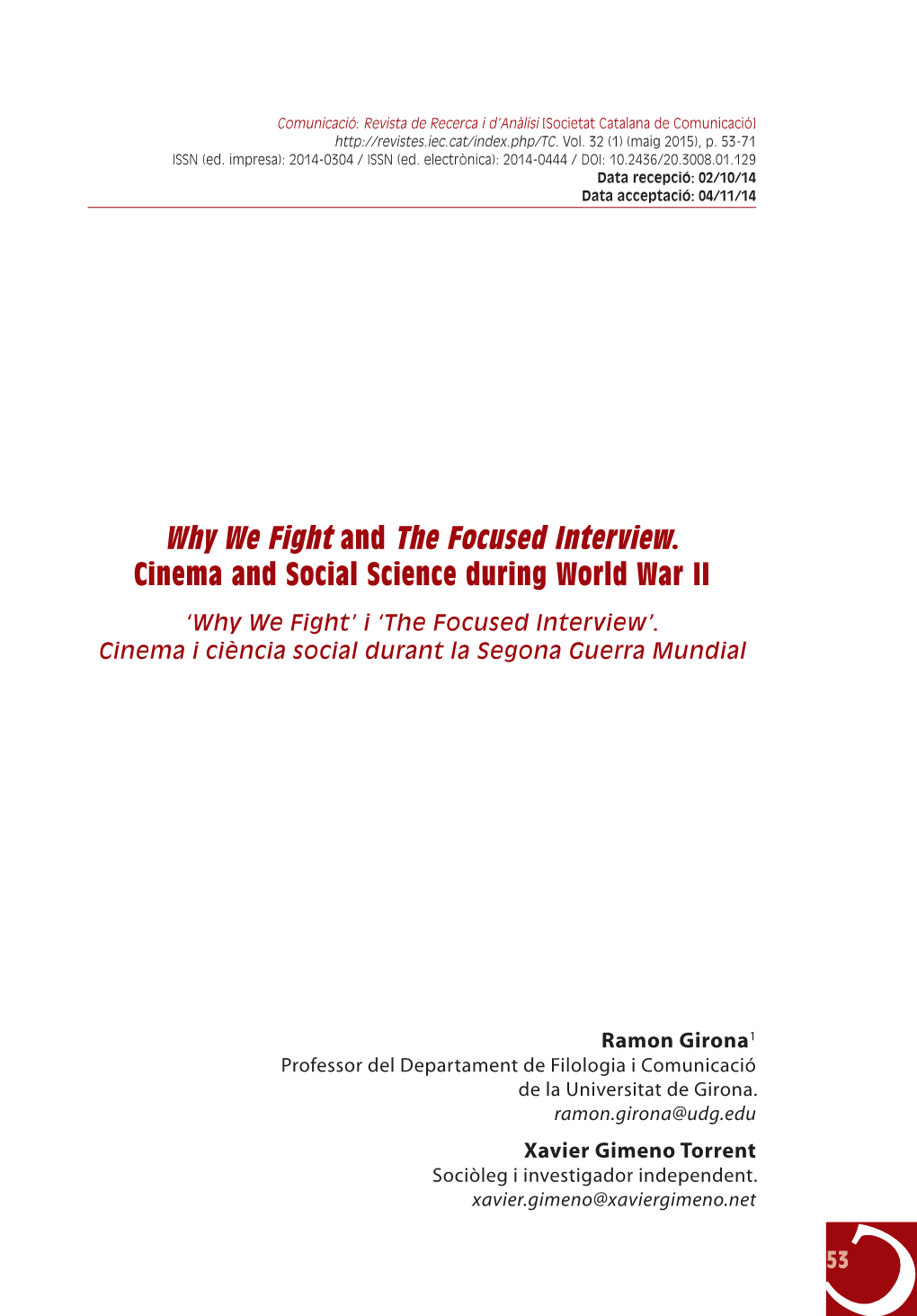 Why We Fight and the Focused Interview. Cinema and Social Science During World War II ‘Why We Fight’ I ‘The Focused Interview’