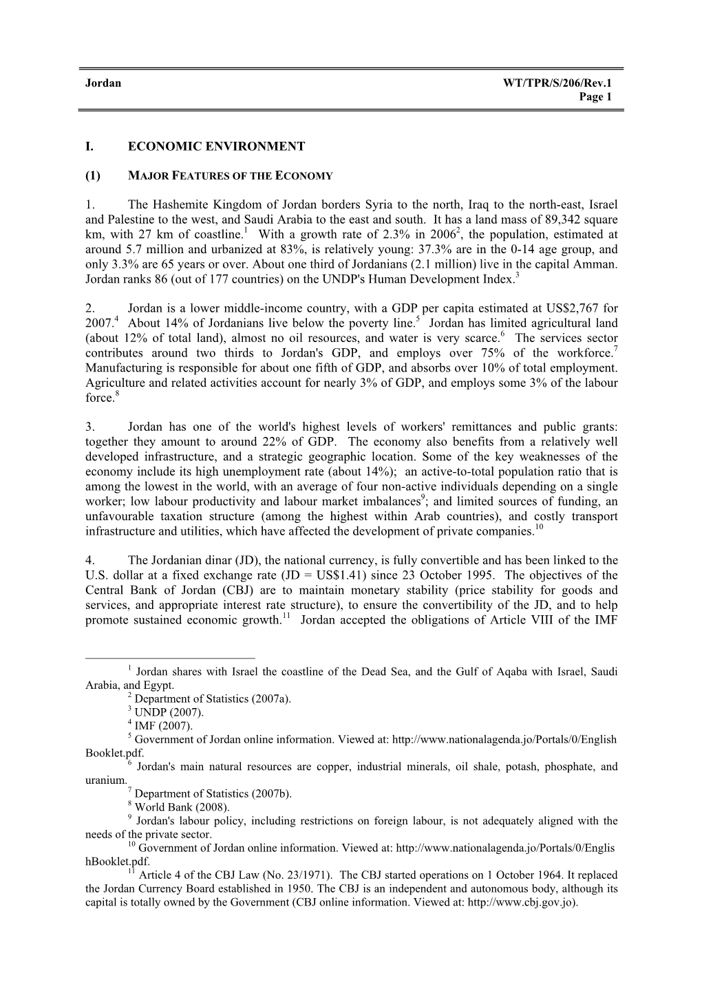 I. ECONOMIC ENVIRONMENT (1) 1. the Hashemite Kingdom of Jordan Borders Syria to the North, Iraq to the North-East, Israel and Pa