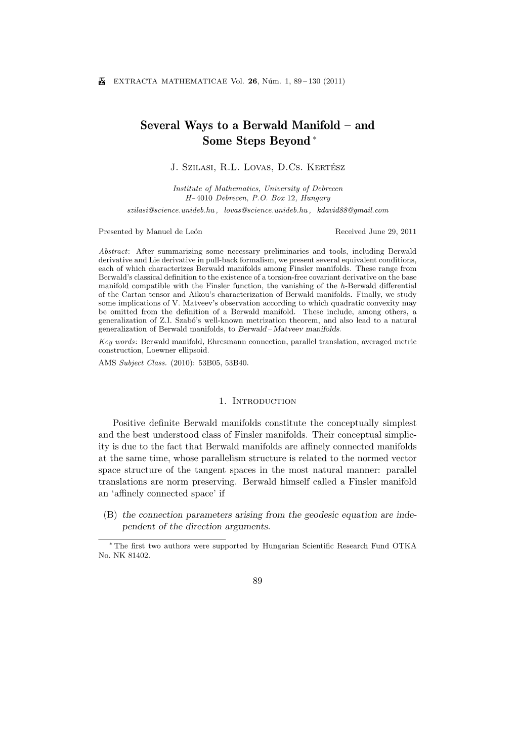 Several Ways to a Berwald Manifold – and Some Steps Beyond ∗
