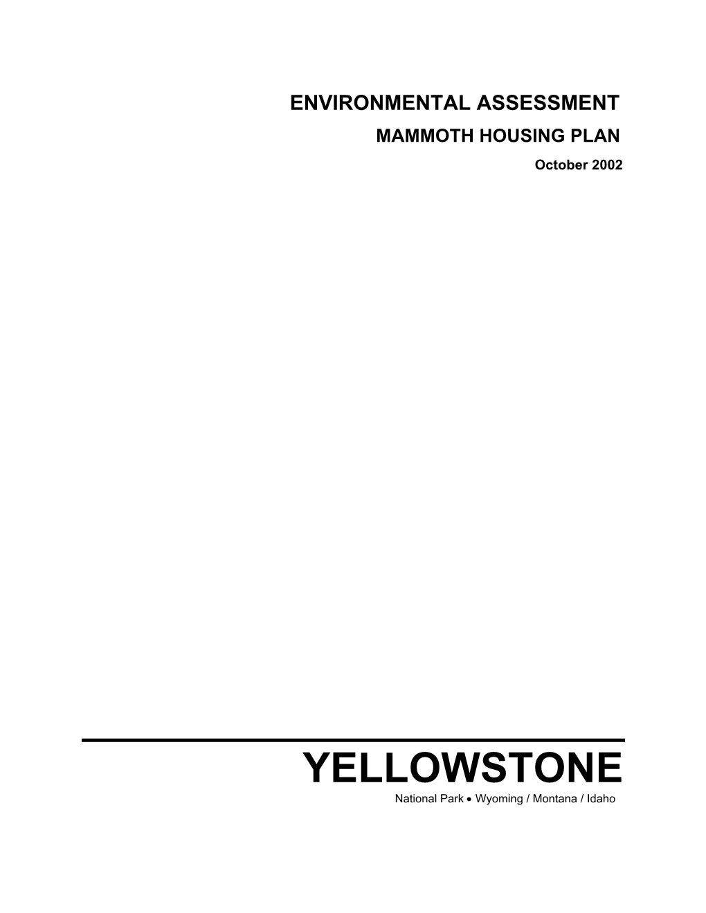 YELLOWSTONE National Park • Wyoming / Montana / Idaho 2 Note to Reviewers and Respondents