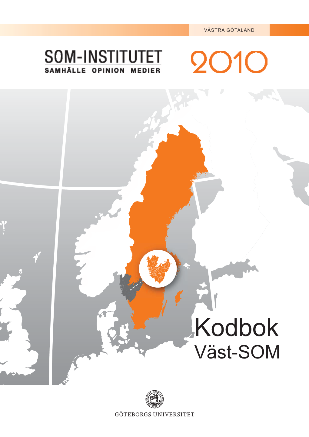 Kodbok Väst-SOM Information Om Väst-SOM 2010