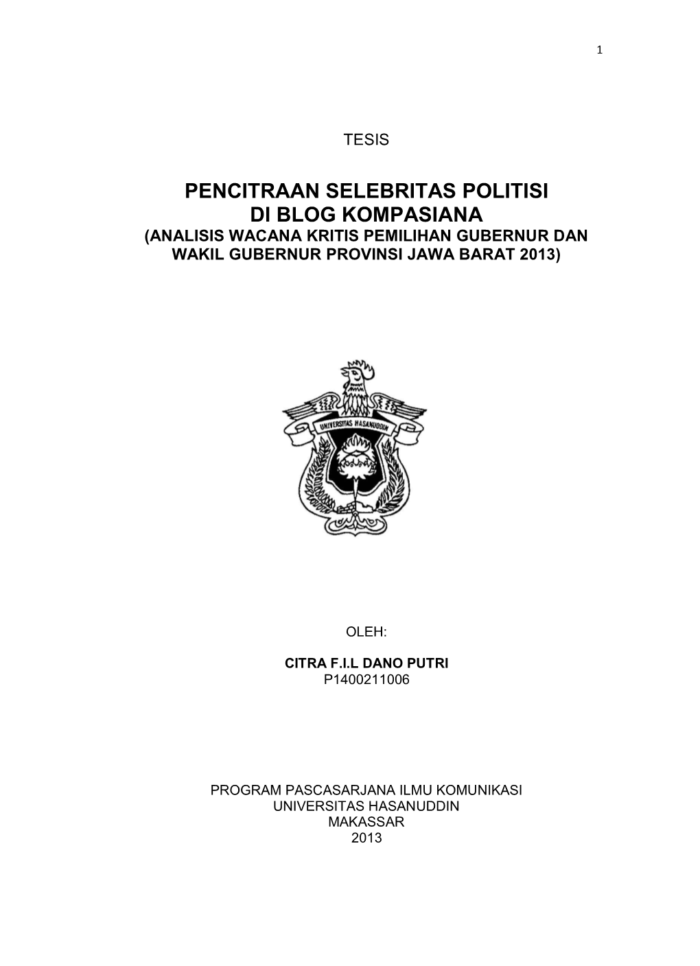 Pencitraan Selebritas Politisi Di Blog Kompasiana (Analisis Wacana Kritis Pemilihan Gubernur Dan Wakil Gubernur Provinsi Jawa Barat 2013)