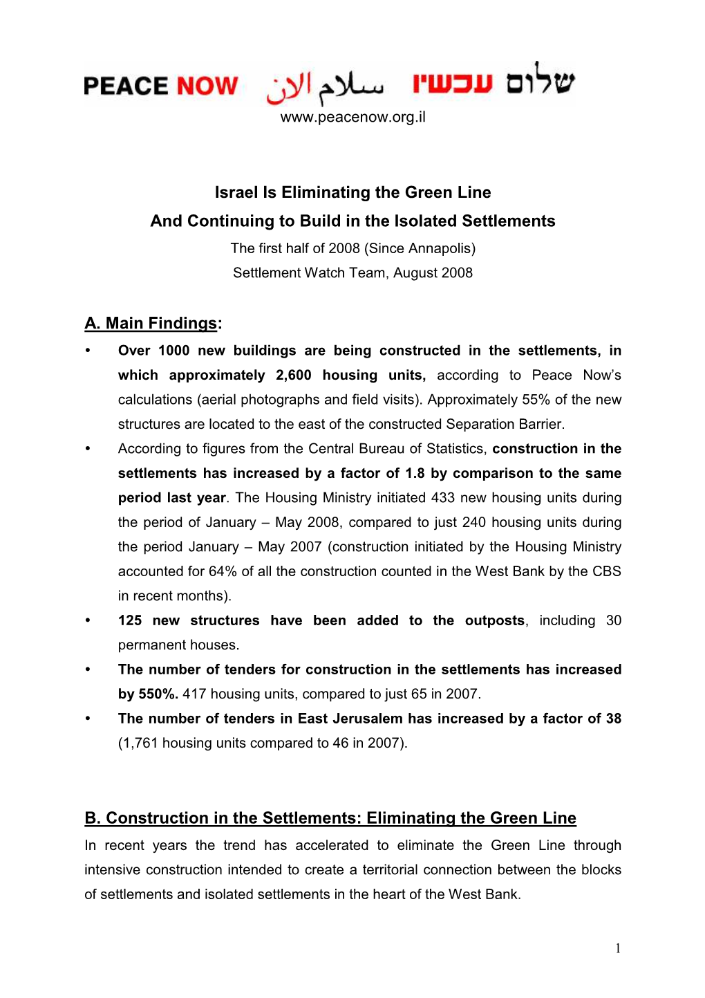 Israel Is Eliminating the Green Line and Continuing to Build in the Isolated Settlements the First Half of 2008 (Since Annapolis) Settlement Watch Team, August 2008