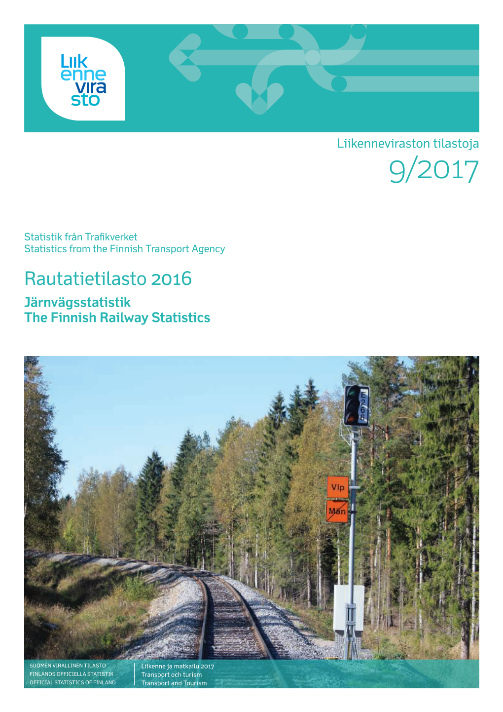 Rautatietilasto 2016 Järnvägsstatistik the Finnish Railway Statistics